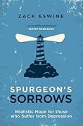 Spurgeon's Sorrows: Realistic Hope for those who Suffer from Depression