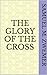 The Glory of the Cross