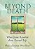 Beyond Death by Flora Slosson Wuellner