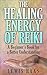 The Healing Energy of Reiki by Lewis Haas