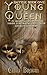 Young Queen by Chad Brown