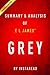 Grey by E L James | Summary & Analysis: Fifty Shades of Grey as Told by Christian