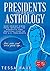 Presidents And Astrology: How Zodiac Signs Have Impacted The Romantic And Political Lives Of The U.S. Presidents