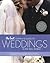 The Knot Complete Guide to Weddings in the Real World by Carley Roney The Knot Complete Guide to Weddings in the Real World by Carley Roney