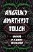 ANGELA'S AMETHYST TOUCH