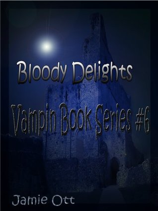 Bloody Delights (Vampin Book Series #6)
