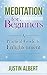 Meditation for Beginners: A...