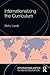 Internationalizing the Curriculum by Betty Leask