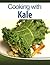 Cooking with Kale