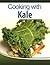 Cooking with Kale by Social Mason LLC