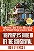 Off The Grid Survival: The Beginner's Guide To Living the Self Sufficient Lifestyle In Financial Peace (Tiny House, Backyard Homestead, Homesteading, Off ... Less, Self Sufficient Living Book 1)