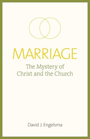 Marriage: the Mystery of Christ and the Church