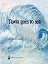 Tawia Goes to Sea