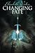 Changing Fate (Fate, #1)