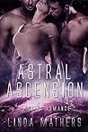 Astral Ascension by Linda Mathers