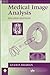 Medical Image Analysis (IEEE Press Series on Biomedical Engineering Book 31)