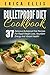 Bulletproof Diet Cookbook: Delicious Bulletproof Diet Recipes For Rapid Weight Loss, Abundant Energy And Vibrant Health! (Weight Loss, Healthy Eating, Fast Metabolism Diet)
