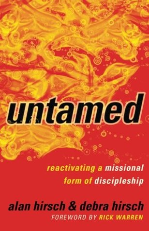Untamed: Reactivating A Missional Form Of Discipleship (Shapevine)