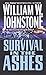 Survival in the Ashes by William W. Johnstone