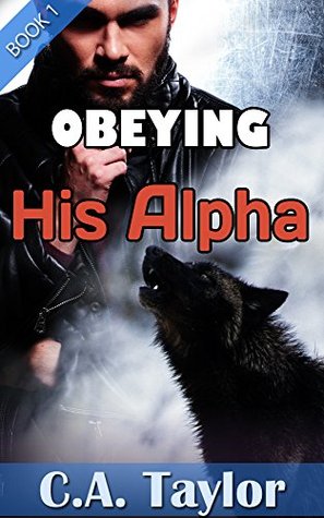 Obeying His Alpha (Obeying His Alpha #1)