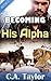 Becoming His Alpha (Obeying His Alpha #3)