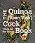 The Quinoa [Keen-Wah] Cook Book