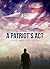 A Patriot's Act by Kenneth Eade