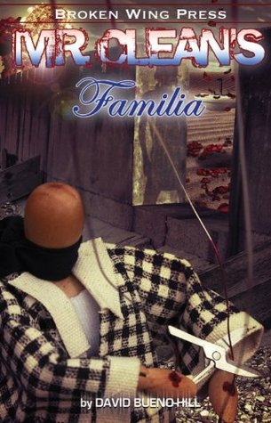 Mr. Clean's Familia (The Mr. Clean Trilogy Book 2)