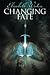 Changing Fate (Fate, #1)