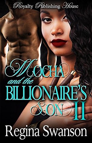 Mocha & the Billionaire's Son 2 (Kindle Edition)