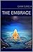 The Embrace (A Living Arts Series)