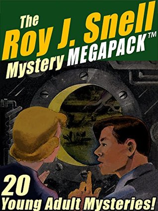 The Roy J. Snell Mystery MEGAPACK ™: 20 Young Adult Mysteries! (Kindle Edition)