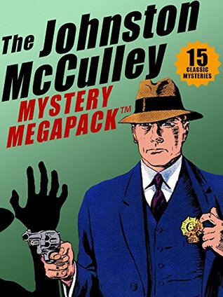 The Johnston McCulley MEGAPACK ®: 15 Classic Crimes (Kindle Edition)