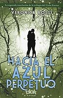 Hacia el azul perpetuo (Bajo el cielo eterno, #3)