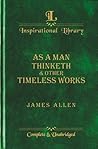 As A Man Thinketh & Other Timeless Works (Wilco Inspirational Library)