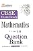 CBSE Exam Ready Series: Mathematics Question Bank for Class