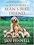 The Seven Ages of Man's Best Friend: A Comprehensive Guide to Caring for Your Dog Through All the Stages of Life