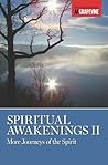 Spiritual Awakenings II: More Journeys of the Spirit Spiritual Awakenings II: More Journeys of the Spirit