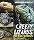 Creepy Lizards Of The World by Speedy Publishing
