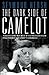 The Dark Side of Camelot