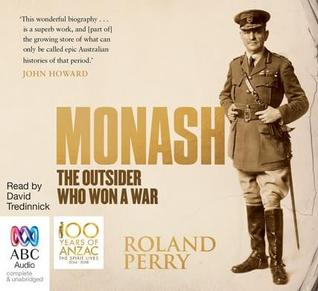 Monash: The Outsider Who Won a War