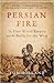 Persian Fire by Tom Holland