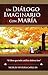 Un Dialogo Imaginario con Marìa: El libro que todos debieran leer (Spanish Edition)