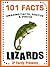 101 Facts... Lizards for Kids! Lizard Books for Kids (101 Animal Facts Book 23)