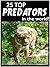 25 Top Predators in the World! Animal Facts, Photos and Video Links. (25 Amazing Animals Series Book 6)