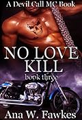NO LOVE KILL - book three