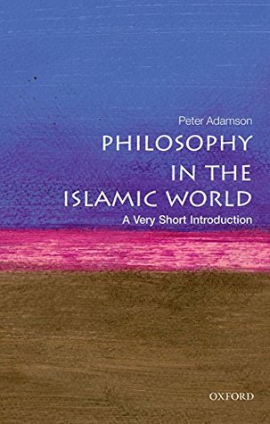 Philosophy in the Islamic World: A Very Short Introduction