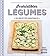 Irrésistibles légumes: 100 recettes inratables (100% CUISINE) (French Edition)
