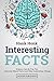 Interesting Facts: Science Can Be Fun Too - Discover Weird Facts and Other Interesting Things (Scientific Question, Science of Stupid, Physics, Trivia, ... Facts, Weird Facts, Fun Facts for Kids)