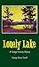 Lonely Lake: A Cottage Coun...